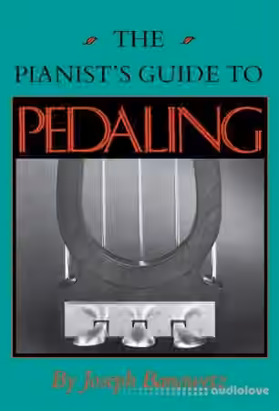 The Pianist's Guide to Pedaling