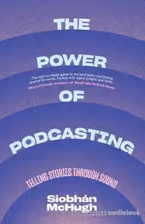 The Power of Podcasting: Telling Stories Through Sound