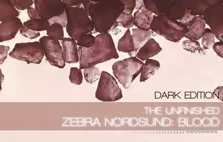 The Unfinished Zebra Nordsund: Blood Dark Edition [Synth Presets]