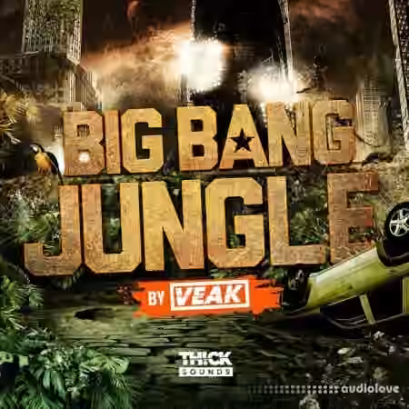 THICK Sounds Big Bang Jungle by Veak [WAV]