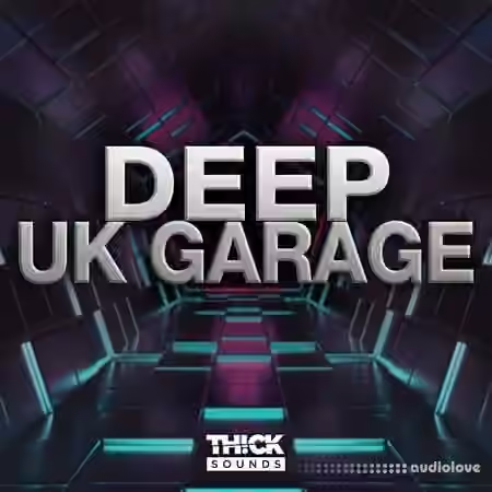 Thick Sounds Deep UK Garage [MULTiFORMAT]