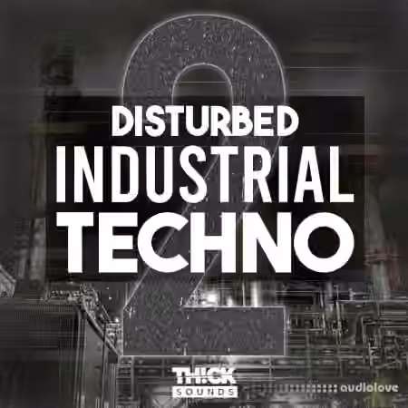 THICK SOUNDS Disturbed Industrial Techno 2 [MULTiFORMAT]