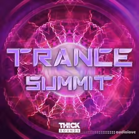 Thick Sounds Trance Summit [WAV, MiDi, Synth Presets]