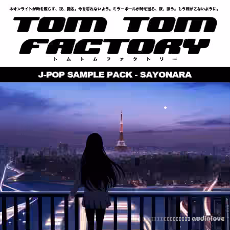 Tom Tom Factory J-Pop Sample Pack SAYONARA [WAV, MiDi]