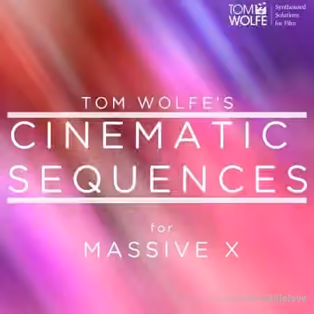 Tom Wolfe Cinematic Sequences [Synth Presets]