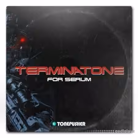 Tonepusher Terminatone [Synth Presets]