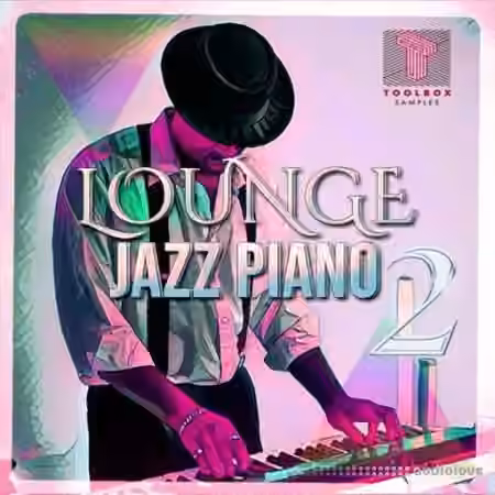 Toolbox Samples Lounge Jazz Piano Vol 2 [WAV]