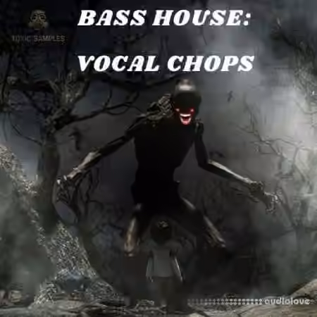 Toxic Samples Bass House Vocal Chops [WAV]