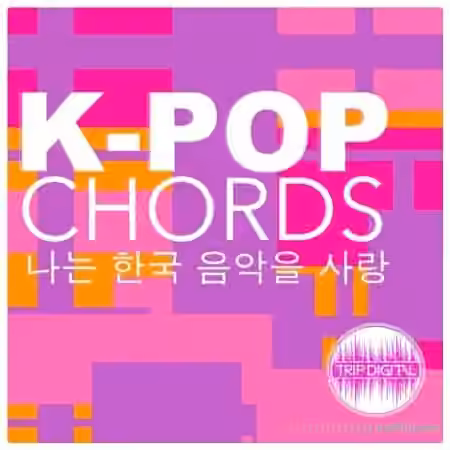 Trip Digital K-POP Chords [WAV]