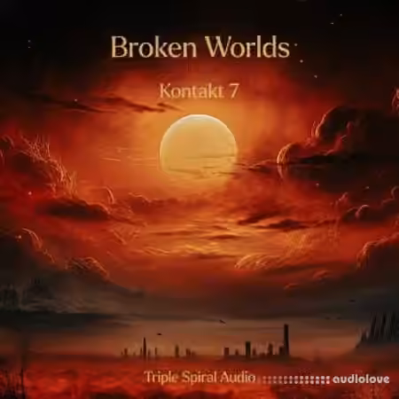 Triple Spiral Audio Broken Worlds [KONTAKT]