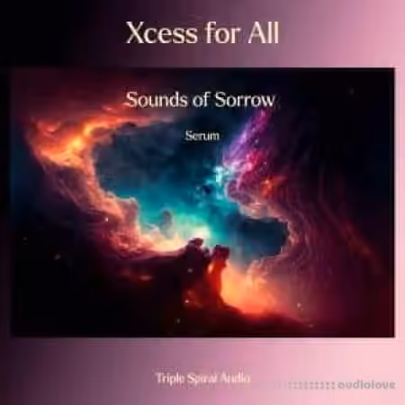 Triple Spiral Audio Xcess for All Sounds of Sorrow for Serum [Synth Presets]