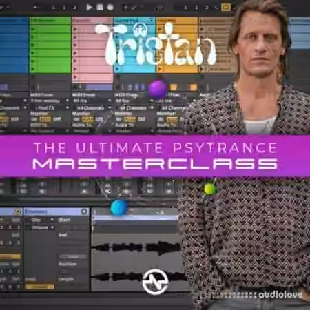 Tristan The Ultimate Psytrance Masterclass [TUTORiAL]