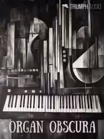 Triumph Audio Organ Obscura [KONTAKT]