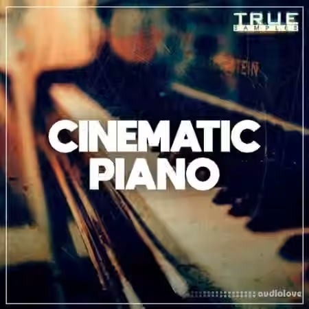 True Samples Cinematic Piano [WAV, MiDi]