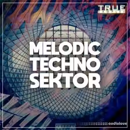 True Samples Melodic Techno Sektor [WAV, MiDi, Synth Presets]