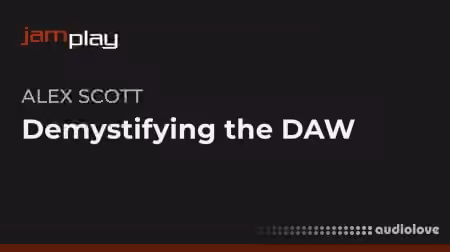 Truefire Alex Scott's Demystifying The DAW [TUTORiAL]