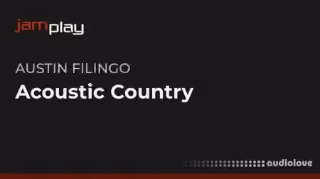 Truefire Austin Filingos Acoustic Country Guitar (JamPlay) [TUTORiAL]