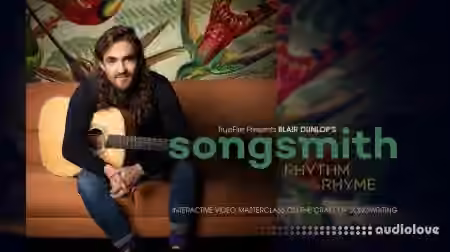 Truefire Blair Dunlop Songsmith Rhythm And Rhyme [TUTORiAL]