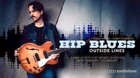 TrueFire Corey Congilio Hip Blues Outside Lines [TUTORiAL]