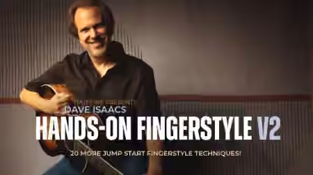 Truefire Dave Isaacs' Hands-on Fingerstyle Vol.2 [TUTORiAL]