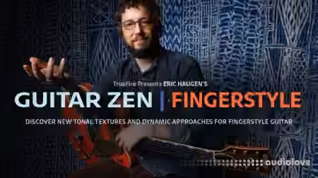 Truefire Eric Haugen's Guitar Zen Fingerstyle [TUTORiAL]