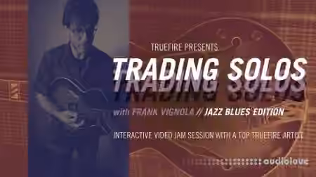 TrueFire Frank Vignola Trading Solos Jazz Blues Vol.1 [TUTORiAL]