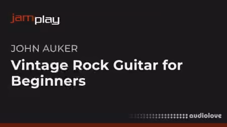 Truefire John Auker's Vintage Rock Guitar for Beginners [TUTORiAL]