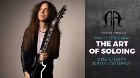 Truefire Marty Friedman's The Art of Soloing Creativity Development [TUTORiAL]
