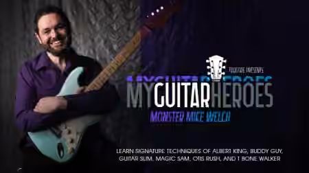 Truefire Mike Welch's My Guitar Heroes: Monster Mike Welch [TUTORiAL]