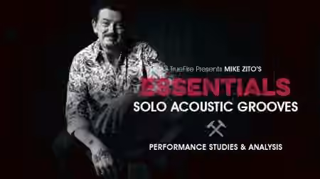 Truefire Mike Zito's Essentials: Solo Acoustic Grooves [TUTORiAL]