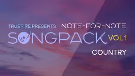 Truefire TrueFire's Note-for-Note SongPack Country Vol.1 [TUTORiAL]