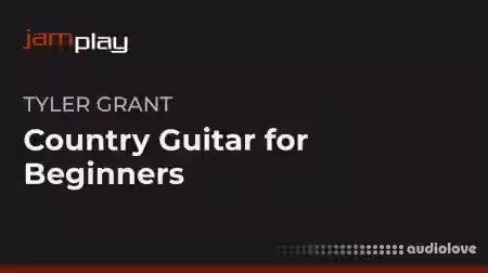 Truefire Tyler Grants Country Guitar for Beginners (JamPlay) [TUTORiAL]