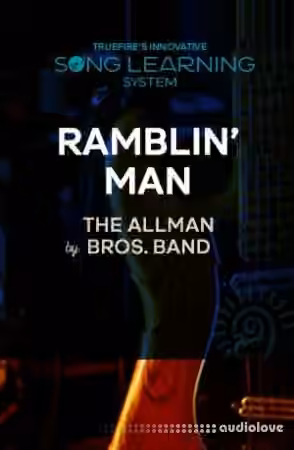 Truefire Tyler Grant's Song Lesson: Ramblin' Man [TUTORiAL]