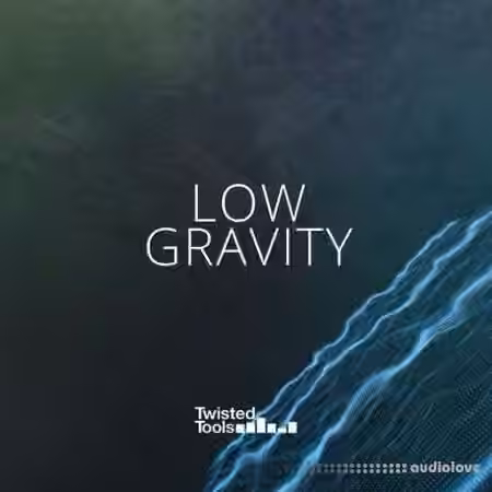 Twisted Tools Low Gravity [WAV]