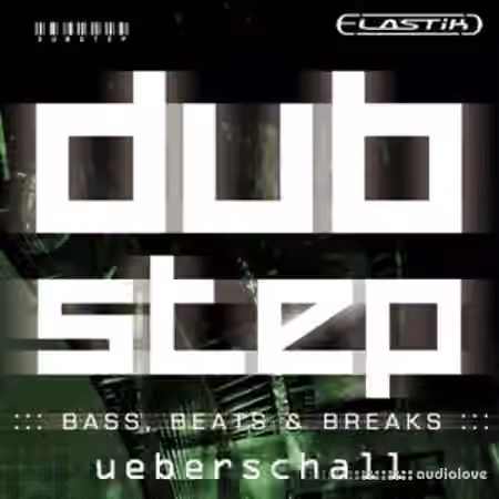 Ueberschall Dubstep [Elastik]