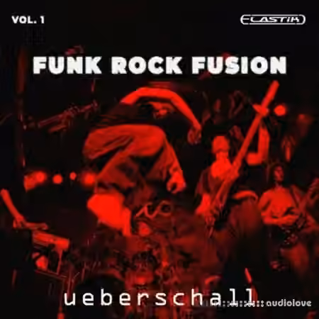 Ueberschall Funk Rock Fusion Vol.1 [Elastik]