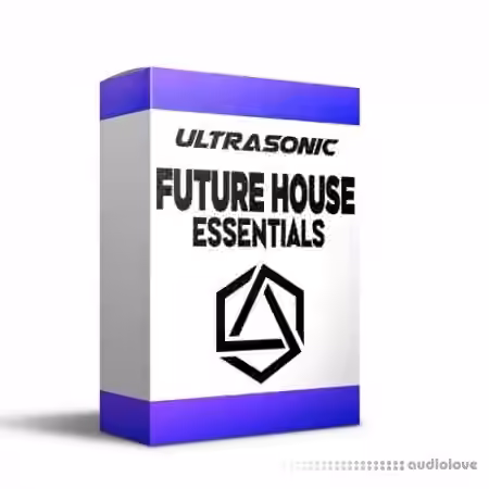 Ultrasonic Future House Essentials Vol.1 [DAW Templates, Synth Presets]