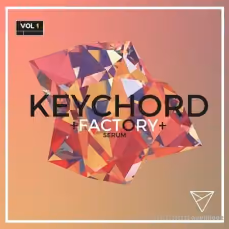 Unmute Keychord Factory Vol.1 For Serum [WAV, MiDi, Synth Presets]