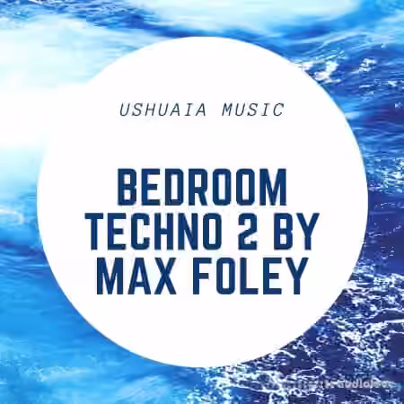 Ushuaia Music Bedroom Techno 2 by Max Foley [WAV, MiDi]