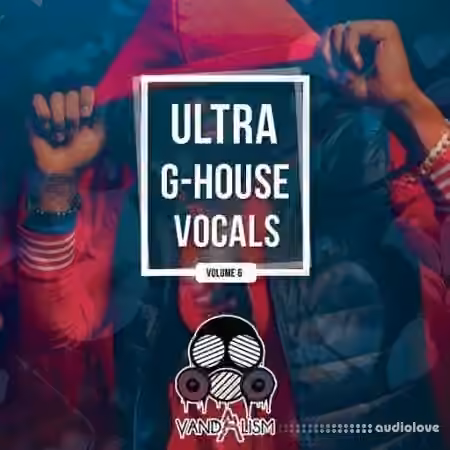 Vandalism Ultra G-House Vocals 6 [WAV]