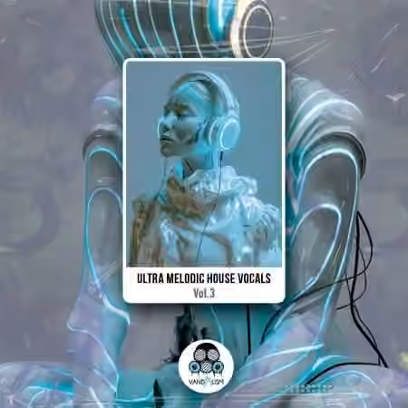 Vandalism Ultra Melodic House Vocals 3 [WAV, MiDi]