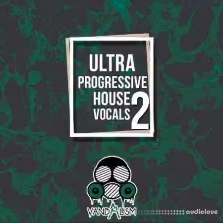 Vandalism Ultra Progressive House Vocals 2 [WAV, MiDi]