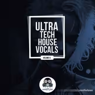 Vandalism Ultra Tech House Vocals 6 [WAV]