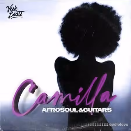 Vesh Beats Camilia Afrosoul and Guitars [WAV, MiDi]