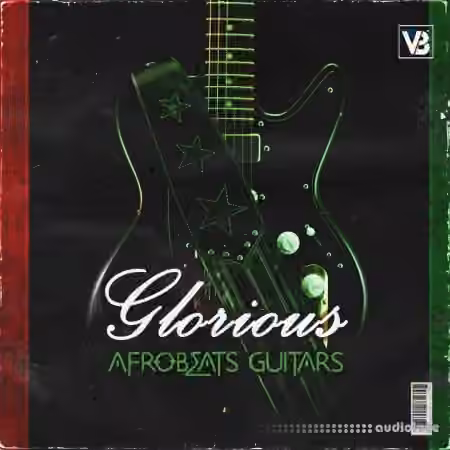 Vesh Beats Glorious Afrobeats Guitars Vol 1 [WAV]