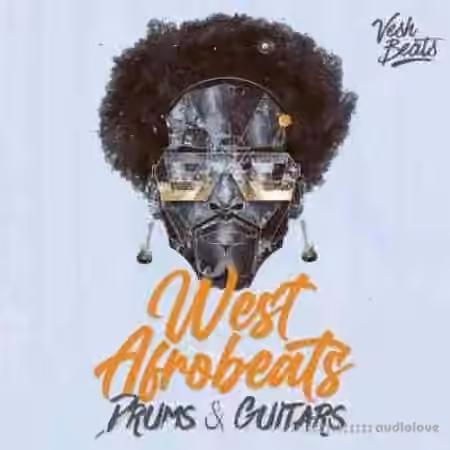 Vesh Beats West Afrobeats Guitars and Drums [WAV, MiDi]