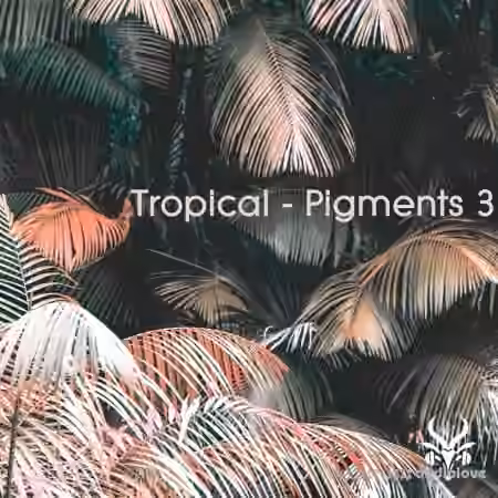 Vicious Antelope Tropical Pigments 3 [Synth Presets]