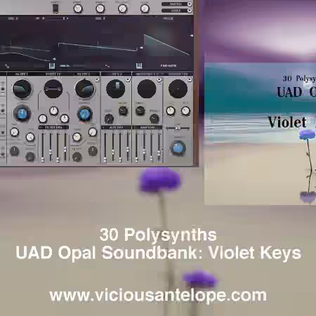 Vicious Antelope Violet Keys UAD Opal Synth Presets [Synth Presets]