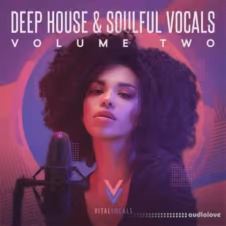 Vital Vocals Deep House And Soulful Vocals 2 [WAV]