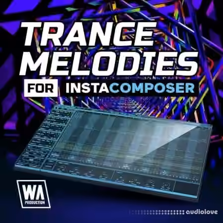 W. A. Production InstaComposer: Trance Melodies Expansion [WAV, Synth Presets]